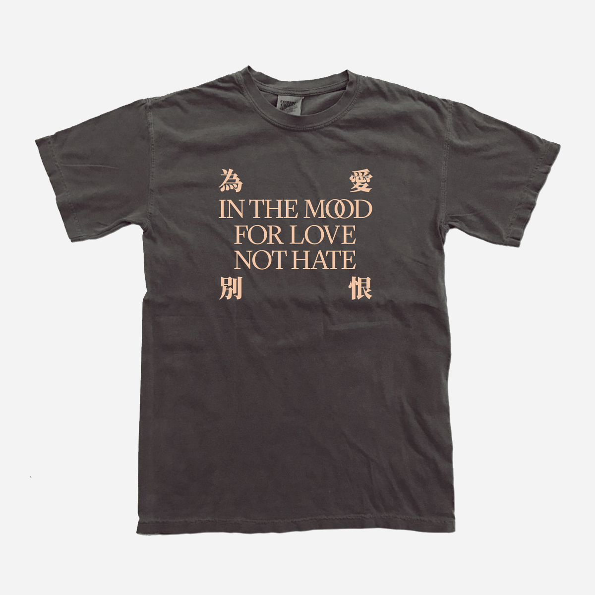 In The Mood For Love, Not Hate Tee - FAR–NEAR